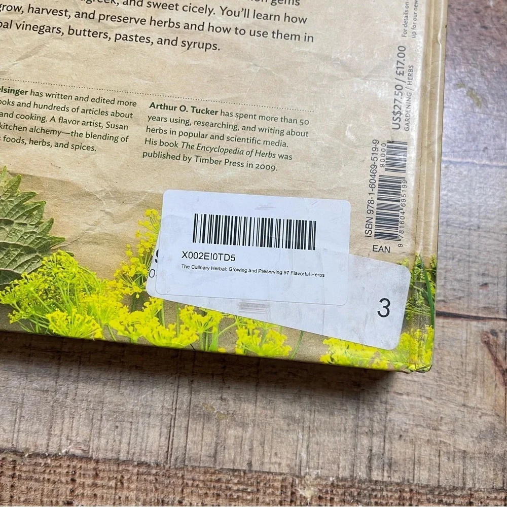 The Culinary Herbal Growing & Preserving Flavorful Herbs by Susan Belsinger